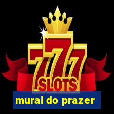 mural do prazer